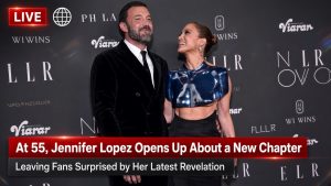 At 55, Jennifer Lopez Opens Up About a New Chapter, Leaving Fans Surprised by Her Latest Revelation