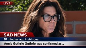 👀… SAD NEWS : 10 minutes ago in Arizona, Annie Guthrie Guthrie was confirmed as…