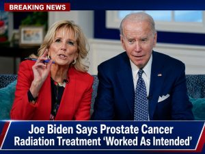 Biden Says Prostate Cancer Treatment ‘Worked As Intended’