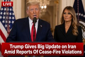 📢_Trump Gives Big Update on Iran Amid Reports Of Cease-Fire Violations…
