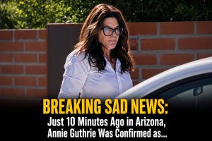 👀_SAD NEWS – 10 minutes ago in Arizona, Annie Guthrie was confirmed as!…