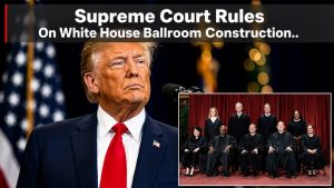 🚨_Supreme Court Rules On White House Ballroom Construction…